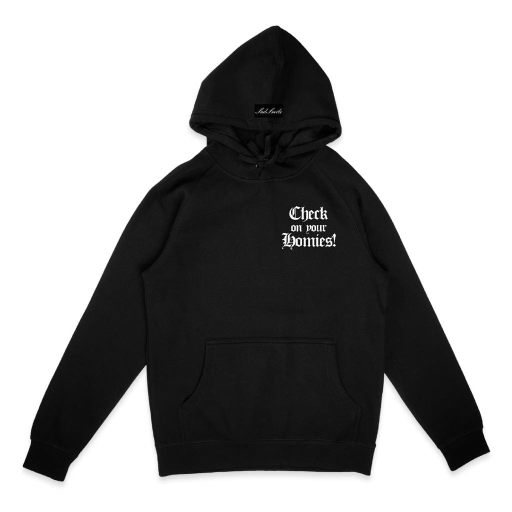 SADSMILE.CO Check on your Homies Hoodie